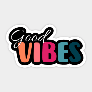 Good vibes Sticker